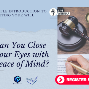 [LIVE WEBINAR] Can You Close Your Eyes with Peace of Mind? A Simple Introduction to Writing Your Will