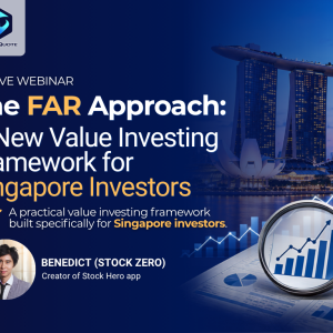 [LIVE WEBINAR] The FAR Approach: A New Value Investing Framework for Singapore Investors
